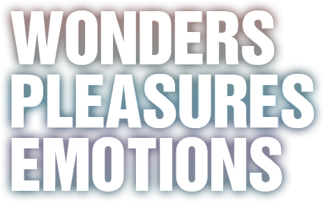 Wonders Pleasures Emotions